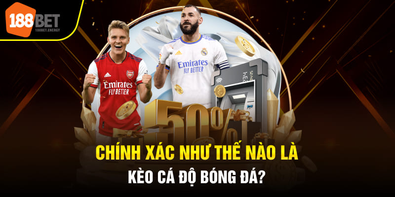 Kèo cá độ bóng đá là việc người chơi đặt cược vào dự đoán diễn biến trận đấu