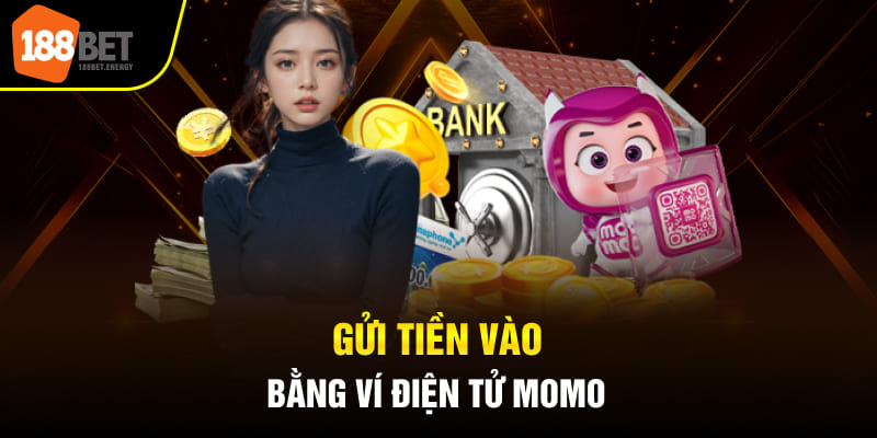 Gửi tiền vào bằng ví điện tử Momo