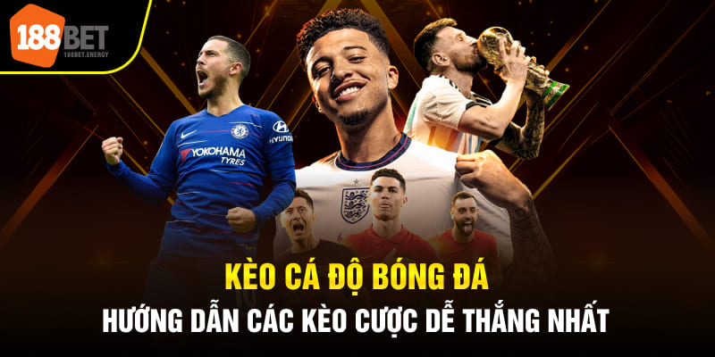 kèo cá độ bóng đá