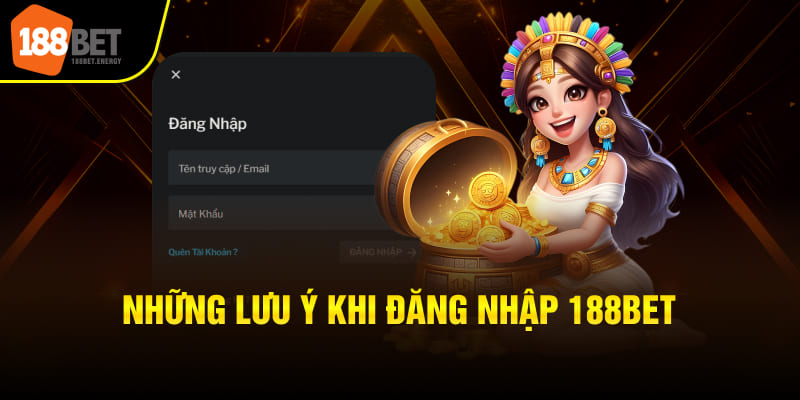 Những lưu ý khi đăng nhập 188BET